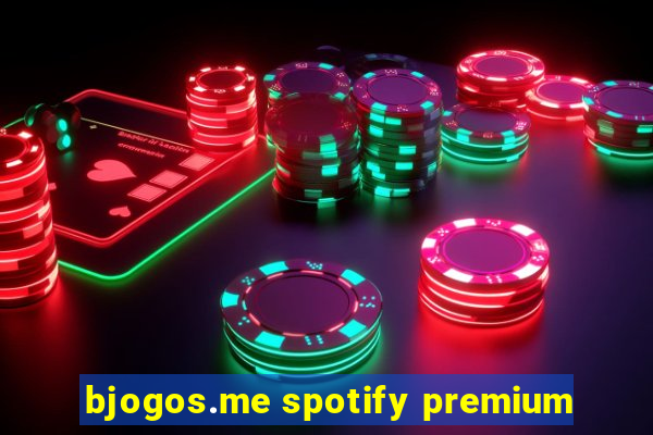 bjogos.me spotify premium